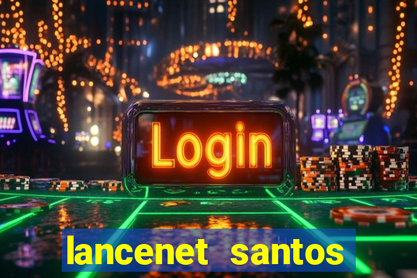 lancenet santos futebol clube